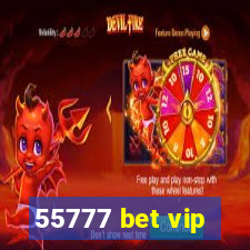 55777 bet vip